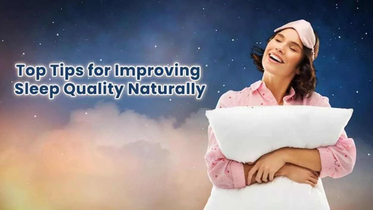 Top tips for improving sleep quality naturally